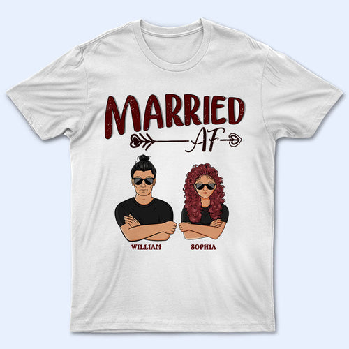 Married AF - Gift For Couple - Personalized Custom T Shirt