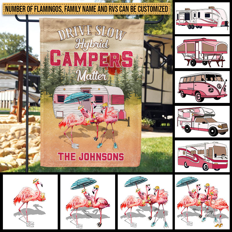 Camping Flamingo Drive Slow Hybrid Campers Matter Custom Flag, Camping Gift