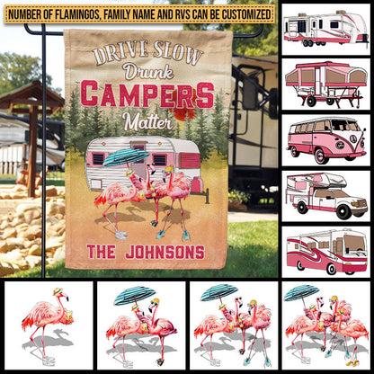 Camping Flamingo Drive Slow Drunk Campers Matter Custom Flag, Camping Gift
