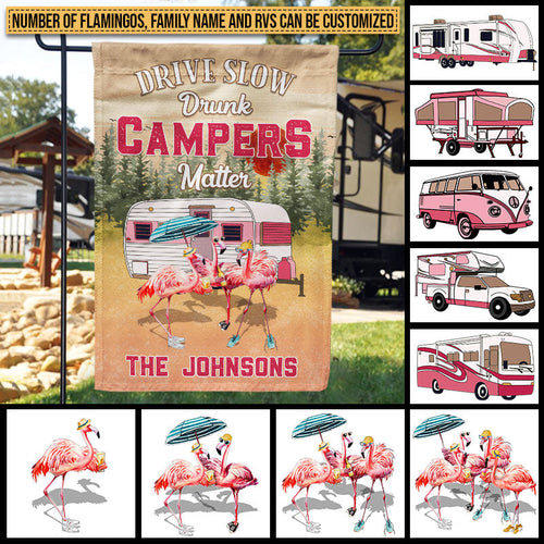 Camping Flamingo Drive Slow Drunk Campers Matter Custom Flag, Camping Gift