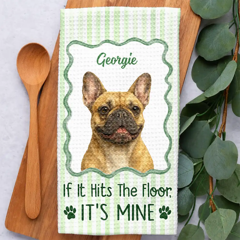 Custom Photo Realistic Watercolor Art If It Hits The Floor It's Mine Dog Cat - Personalized Kitchen Towel