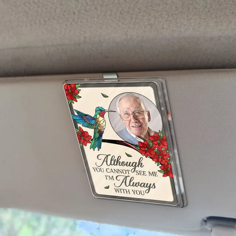 Custom Photo Memorial I'm Always With You - Personalized Custom Shaped Acrylic Car Visor Clip