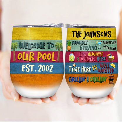 Swimming Pool Proudly Serving Whatever - Personalized Custom Wine Tumbler