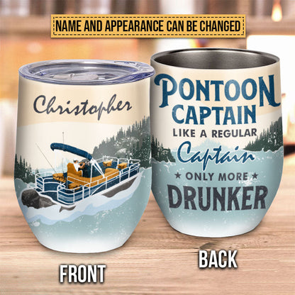 Pontoon Captain More Drunker Custom Wine Tumbler