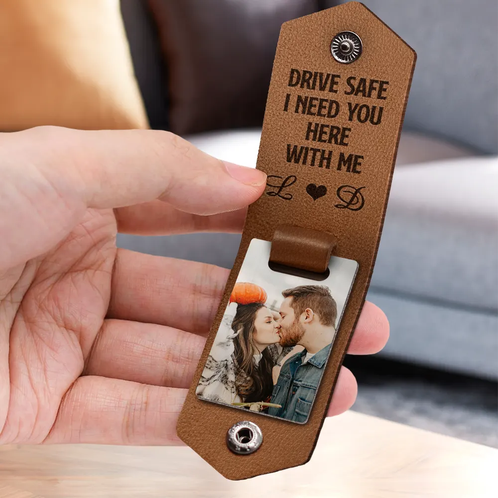 Custom Photo Drive Safe I Need You Here With Me - Loving, Anniversary Gift For Spouse, Husband, Wife - Personalized Leather Photo Keychain