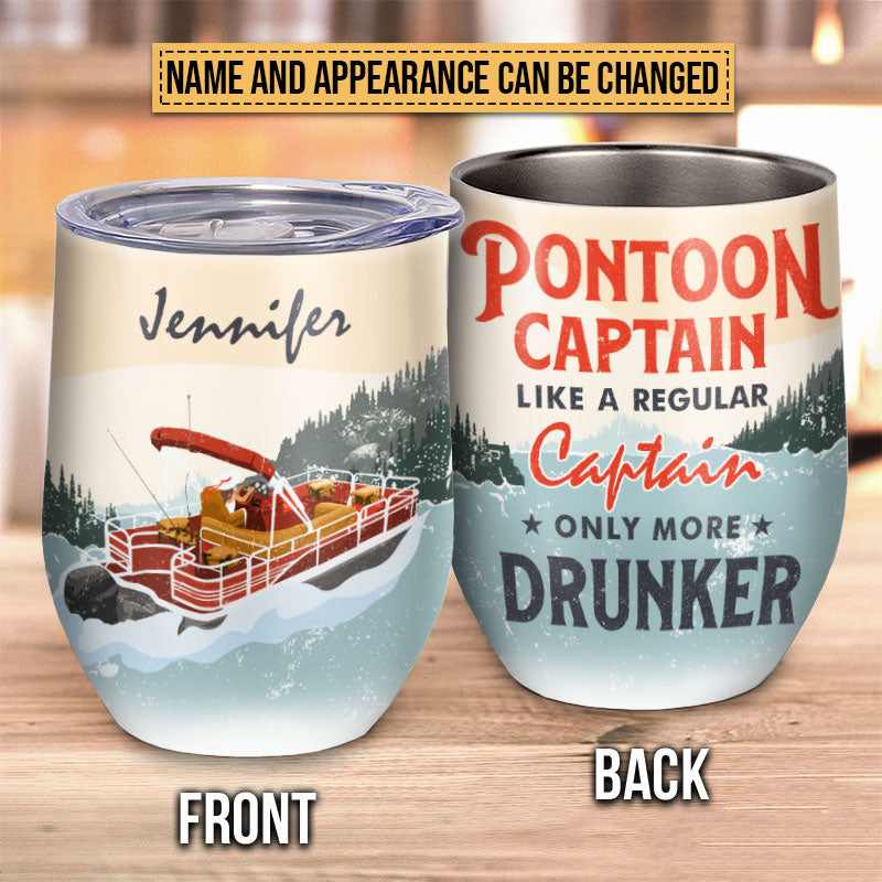 Pontoon Captain More Drunker Custom Wine Tumbler