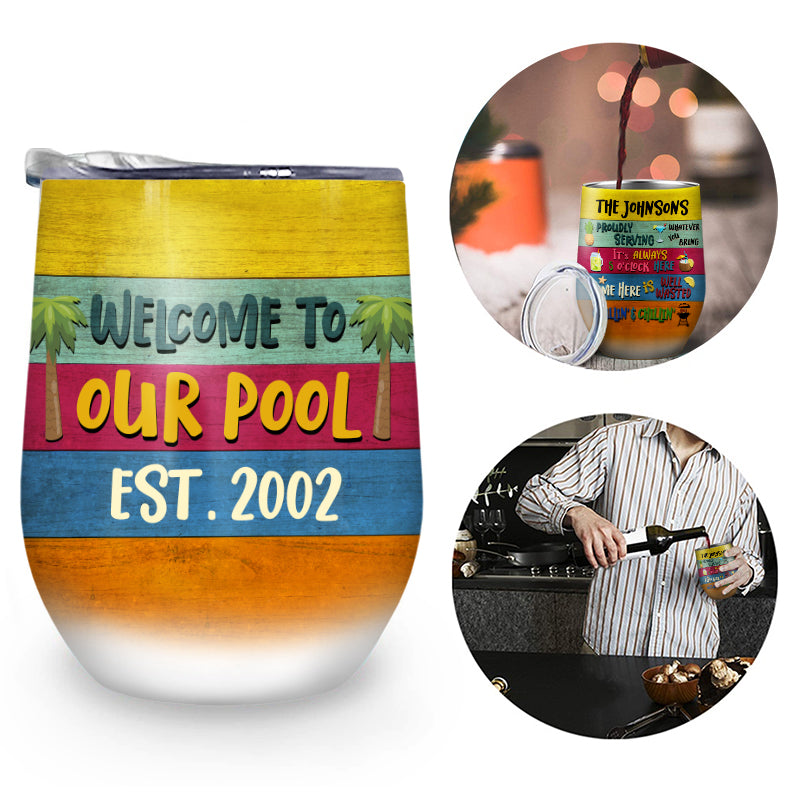 Swimming Pool Proudly Serving Whatever - Personalized Custom Wine Tumbler