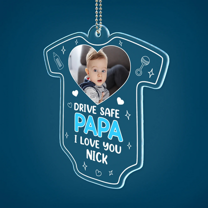 Custom Photo Drive Safe We Need You To Be Here - Personalized Acrylic Car Hanger
