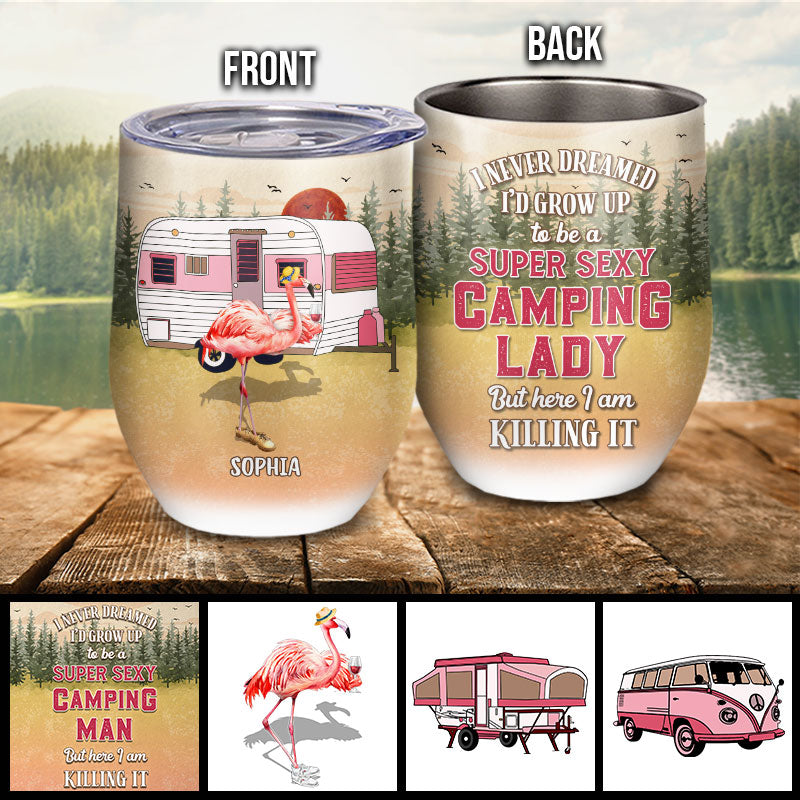 Personalized Camping Flamingo Grown Up To Be Super Sexy Custom Wine Tumbler, Funny Camping Gift