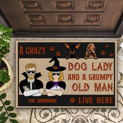 Dog Lovers A Crazy Dog Lady And Her Grumpy Old Man Live Here - Personalized Custom Doormat