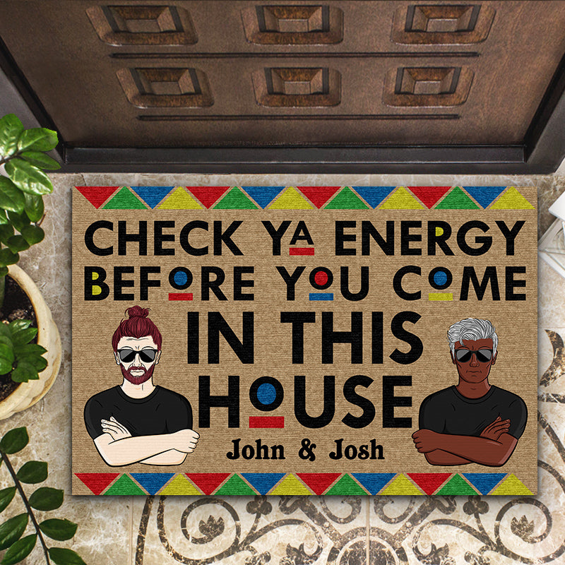 Family Couple Check Ya Energy Before You Come - Personalized Custom Doormat