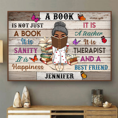 Reading Girl A Book Is Not Just A Book - Personalized Custom Poster