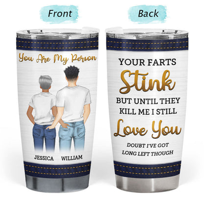 Your Farts Stink - Funny Gift For Couples - Personalized Custom Tumbler