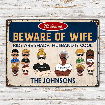 Family Couple And Kids Beware Of Wife - Personalized Custom Classic Metal Signs