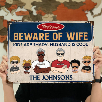 Family Couple And Kids Beware Of Wife - Personalized Custom Classic Metal Signs