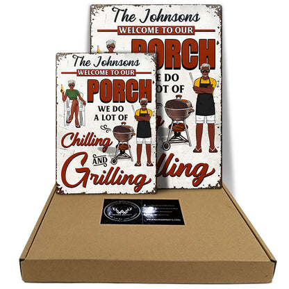 We Do A Lot Of Chilling & Grilling - Decoration For Patio - Personalized Custom Classic Metal Signs