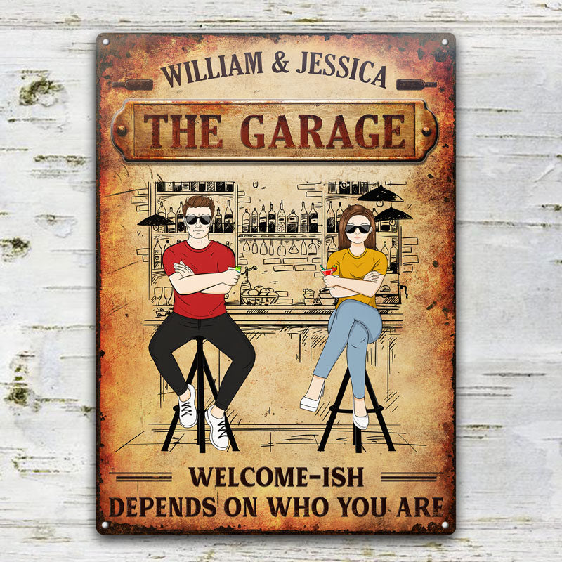 Family Couple Welcome-ish Depends On Who You Are - Personalized Custom Classic Metal Signs