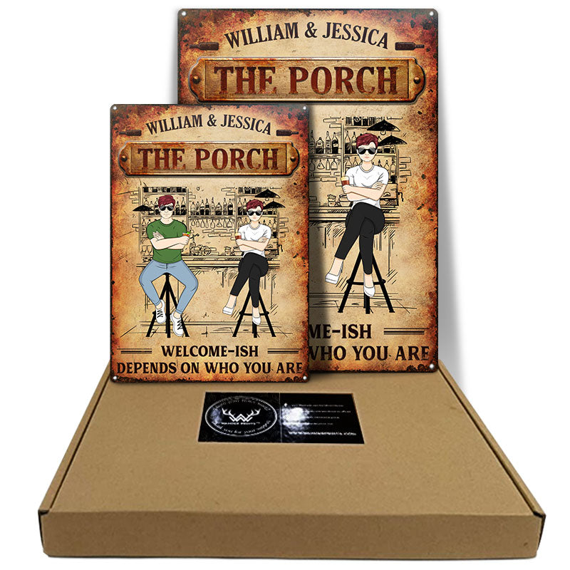 Family Couple Welcome-ish Depends On Who You Are - Personalized Custom Classic Metal Signs