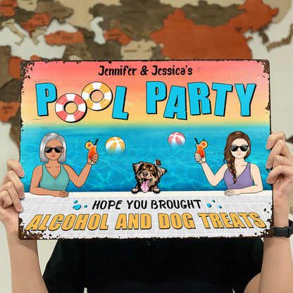Poolside Hope You Brought Alcohol & Dog Treats - Gift For Couples - Personalized Custom Classic Metal Signs