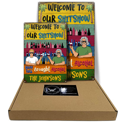 Hope You Brought Alcohol - Decoration Gift For Couples - Personalized Custom Classic Metal Signs