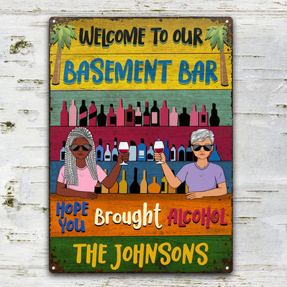 Hope You Brought Alcohol - Decoration Gift For Couples - Personalized Custom Classic Metal Signs