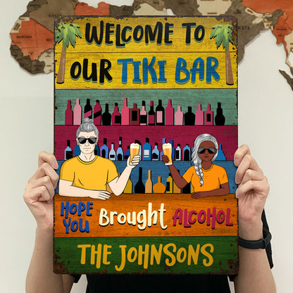 Hope You Brought Alcohol - Decoration Gift For Couples - Personalized Custom Classic Metal Signs