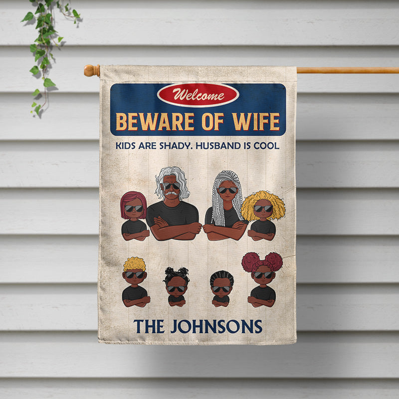 Family Couple & Kids Beware Of Wife - Personalized Custom Flag