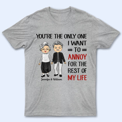 Chibi Couple You're The Only One I Want To Annoy - Personalized Custom T Shirt