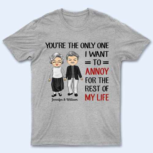 Chibi Couple You're The Only One I Want To Annoy - Personalized Custom T Shirt