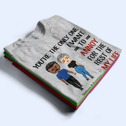 Chibi Couple You're The Only One I Want To Annoy - Personalized Custom T Shirt