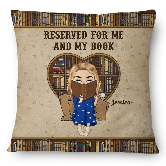 Reading Reserved For Me And My Book - Personalized Custom Pillow