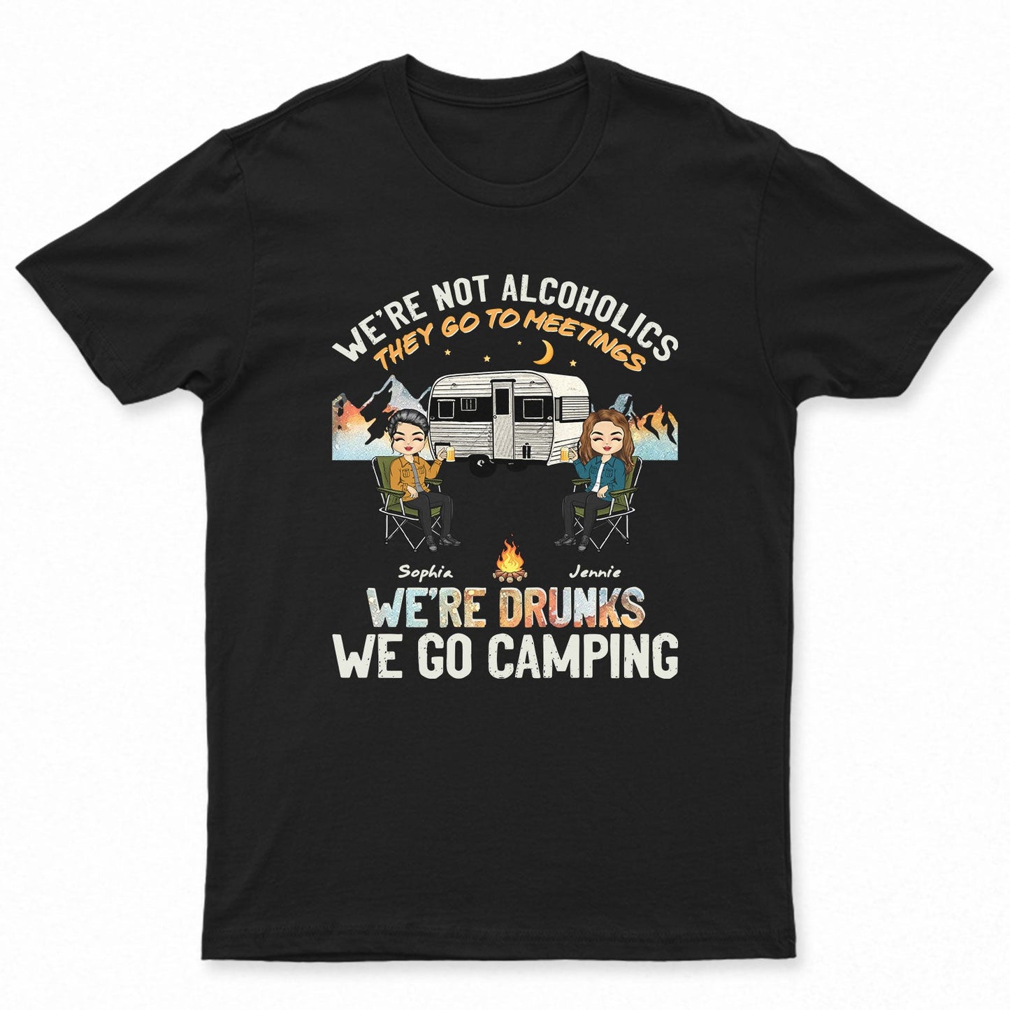 Night Camping We're Drunks - Gift For Bestie - Personalized Custom T Shirt