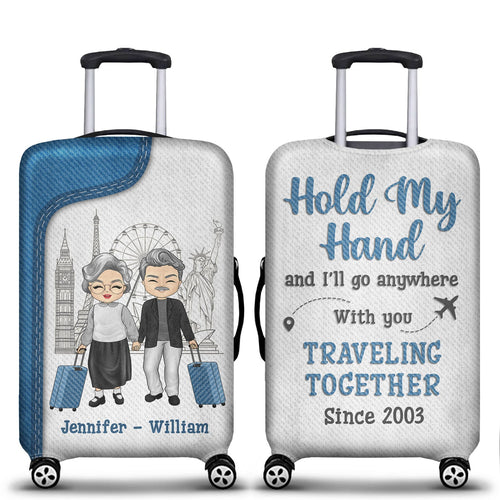 Traveling Couple Hold My Hand & I Go Anywhere - Gift For Couples - Personalized Custom Luggage Cover