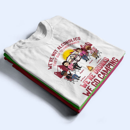 Pink Camping We're Drunks - Gift For Bestie - Personalized Custom T Shirt