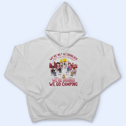 Pink Camping We're Drunks - Gift For Bestie - Personalized Custom T Shirt