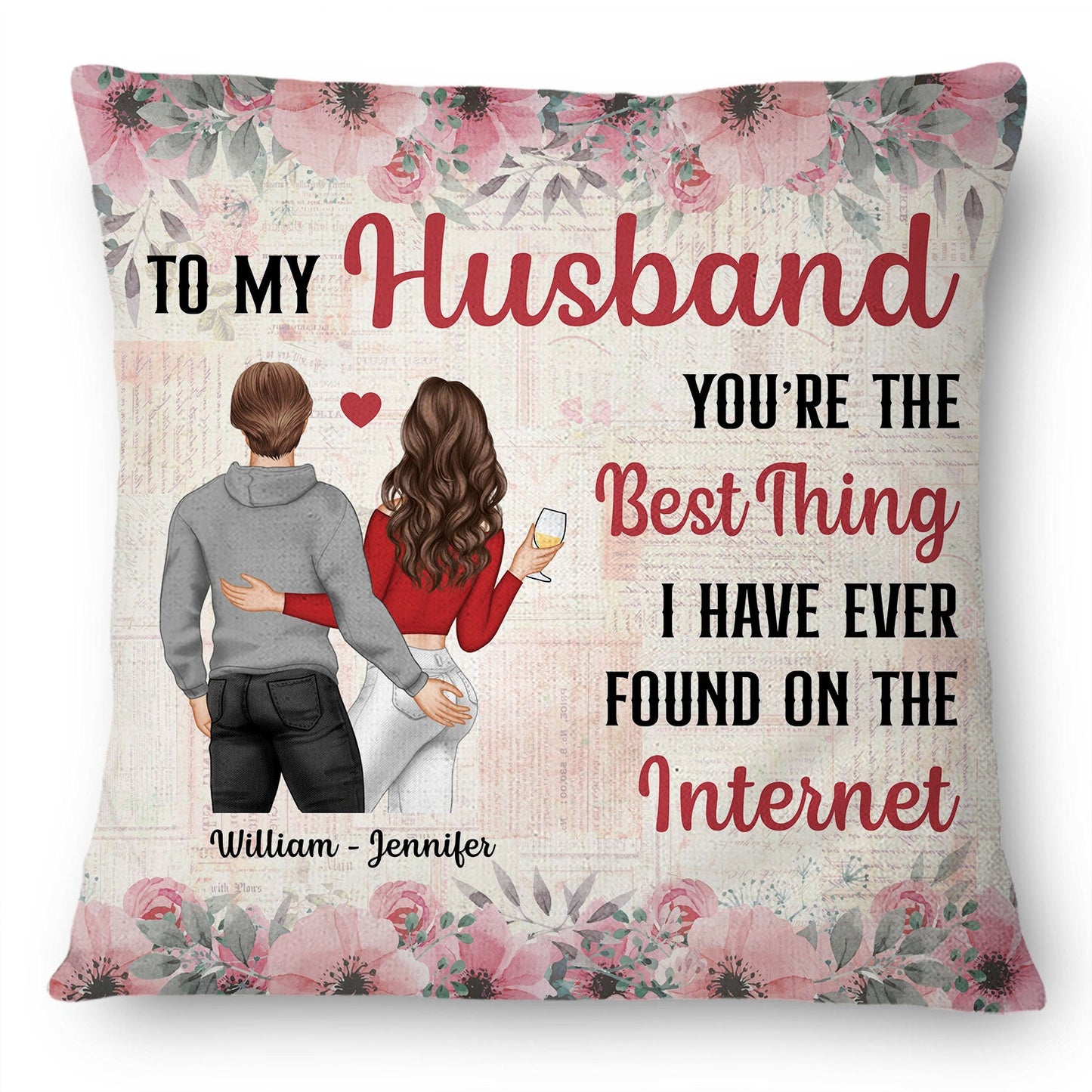 Couple Best Thing Found On Internet - Gift For Couple - Personalized Custom Pillow