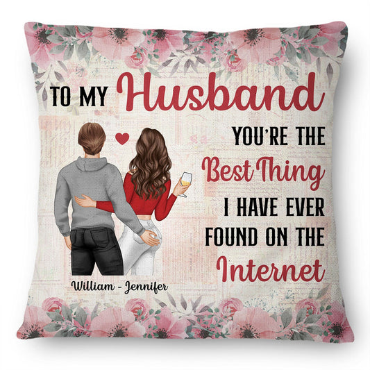 Couple Best Thing Found On Internet - Gift For Couple - Personalized Custom Pillow