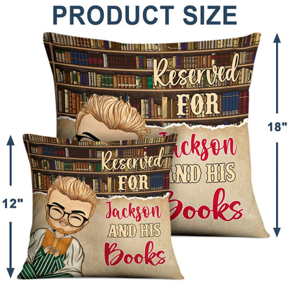 Reading Peeking Reserved For And Her Books - Gift For Book Lovers - Personalized Pillow