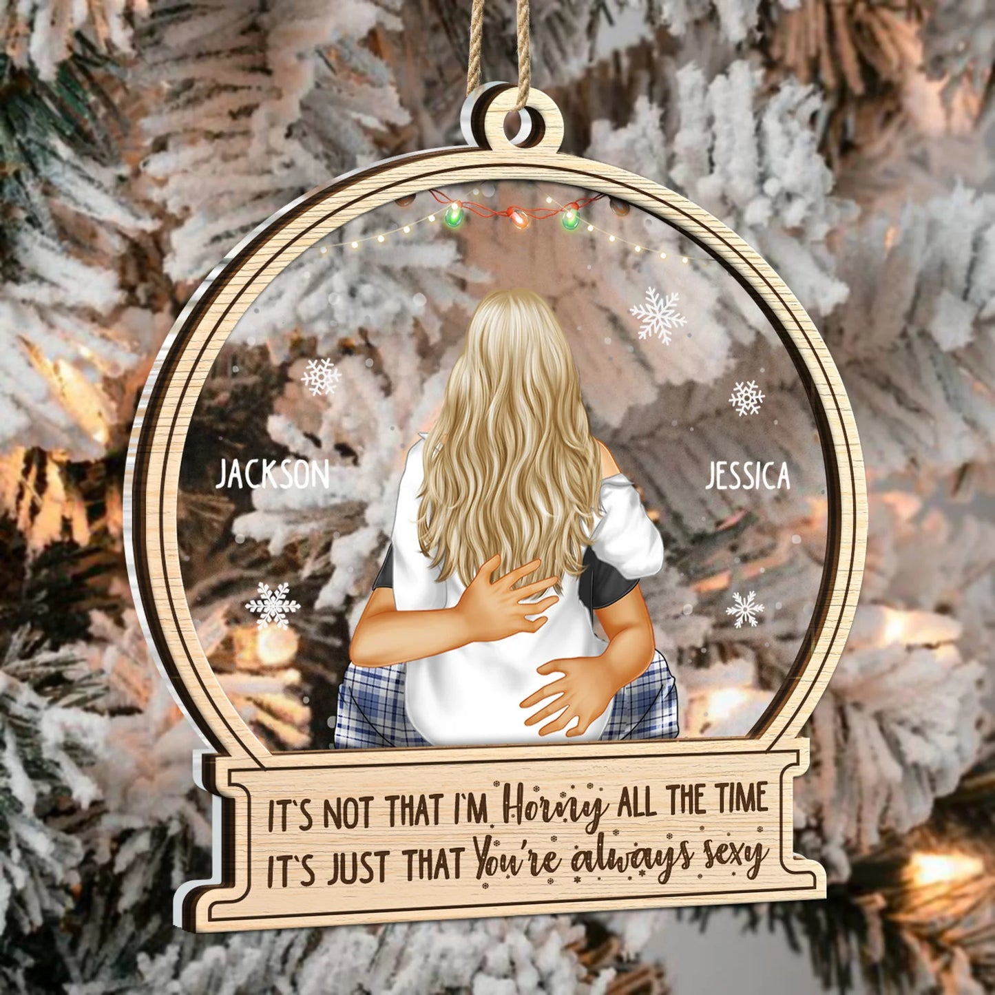 Christmas Kissing Couple It's Just You Always Sexy - Gift For Couples - Personalized 2-Layered Mix Ornament