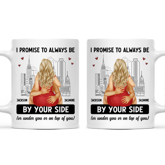 Couple Always Be By Your Side - Gift For Couples - Personalized Mug