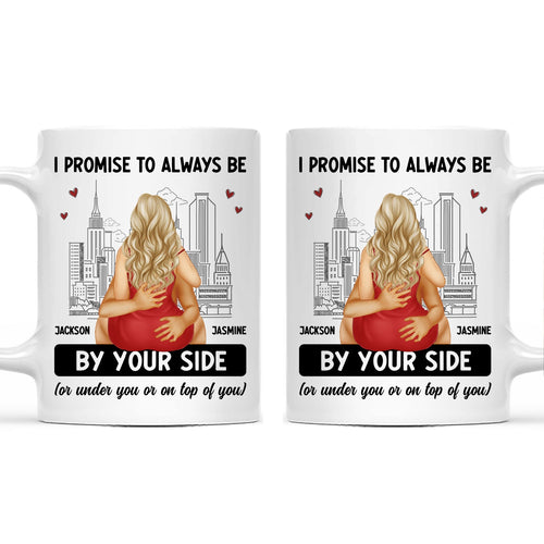 Couple Always Be By Your Side - Gift For Couples - Personalized Mug