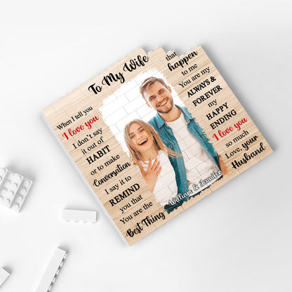 Custom Photo To My Wife - Gift For Couples - Personalized Square Shaped Building Brick Blocks