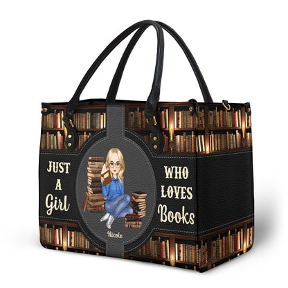 Just A Girl Who Loves Books - Gift For Reading Lovers - Personalized Leather Bag