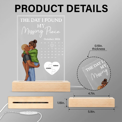 The Day I Found My Missing Piece Kissing Couples Calendar - Personalized 3D Led Light Wooden Base
