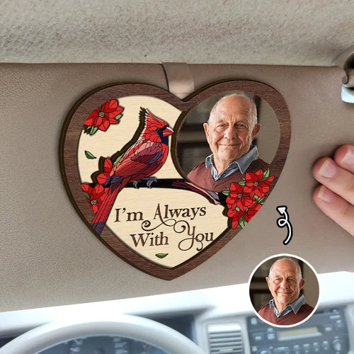 Custom Photo Memorial I'm Always With You - Personalized Custom Shaped Car Visor Clip