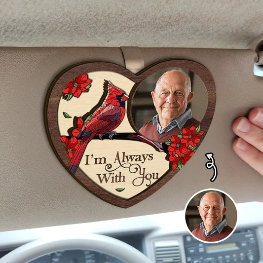 Custom Photo Memorial I'm Always With You - Personalized Custom Shaped Car Visor Clip
