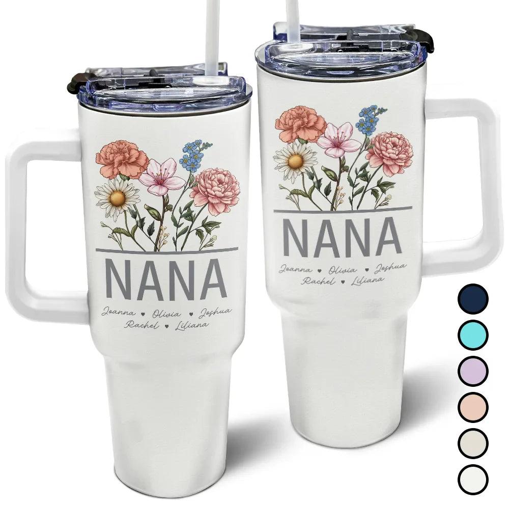 Gift For Mother, Gift For Grandma, Gift For Women, Gift For Yourself - Nana Grandma Mom Birth Flowers - Personalized 40oz Tumbler With Straw