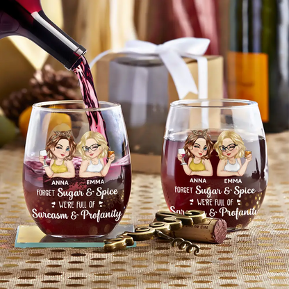 Forget Sugar And Spice Besties Sisters - Personalized Stemless Wine Glass