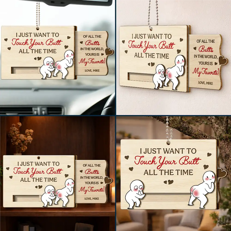 I Just Want To Touch Your Butt All The Time - Personalized Hanging Wooden Slide Card