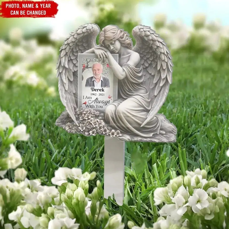 Memorial - Angel I Am Always With You - Personalized Garden Stake Garden Stake The Next Custom Gift